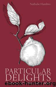 Particular Delights by Hambro Nathalie;
