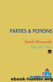 Parties & Potions by Mlynowski Sarah
