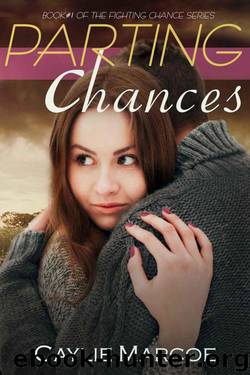 Parting Chances (Fighting Chance #1) by Caylie Marcoe