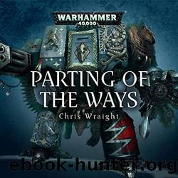 Parting of the Ways by Chris Wraight