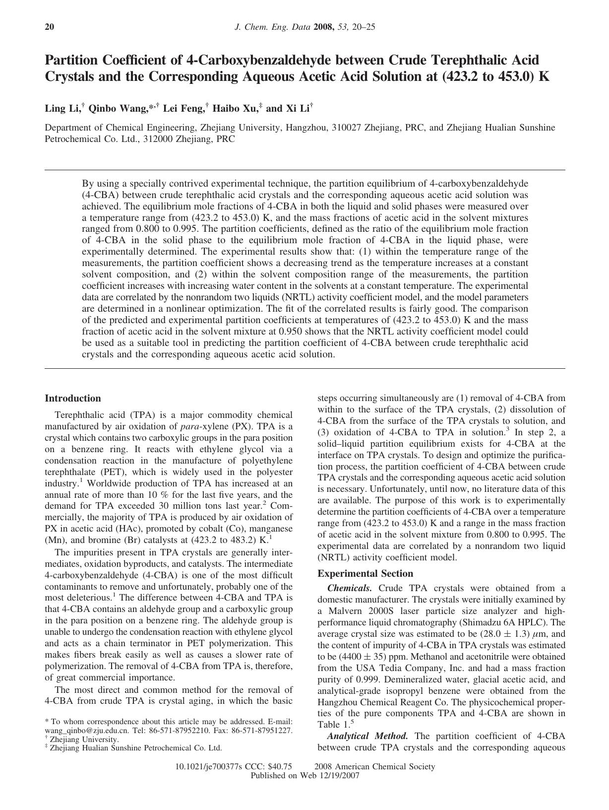 Partition Coefficient of 4-Carboxybenzaldehyde between Crude Terephthalic Acid Crystals and the Corresponding Aqueous Acetic Acid Solution at (423.2 to 453.0) K by Ling Li† & Qinbo Wang*† & Lei Feng† & Haibo Xu‡ and Xi Li†