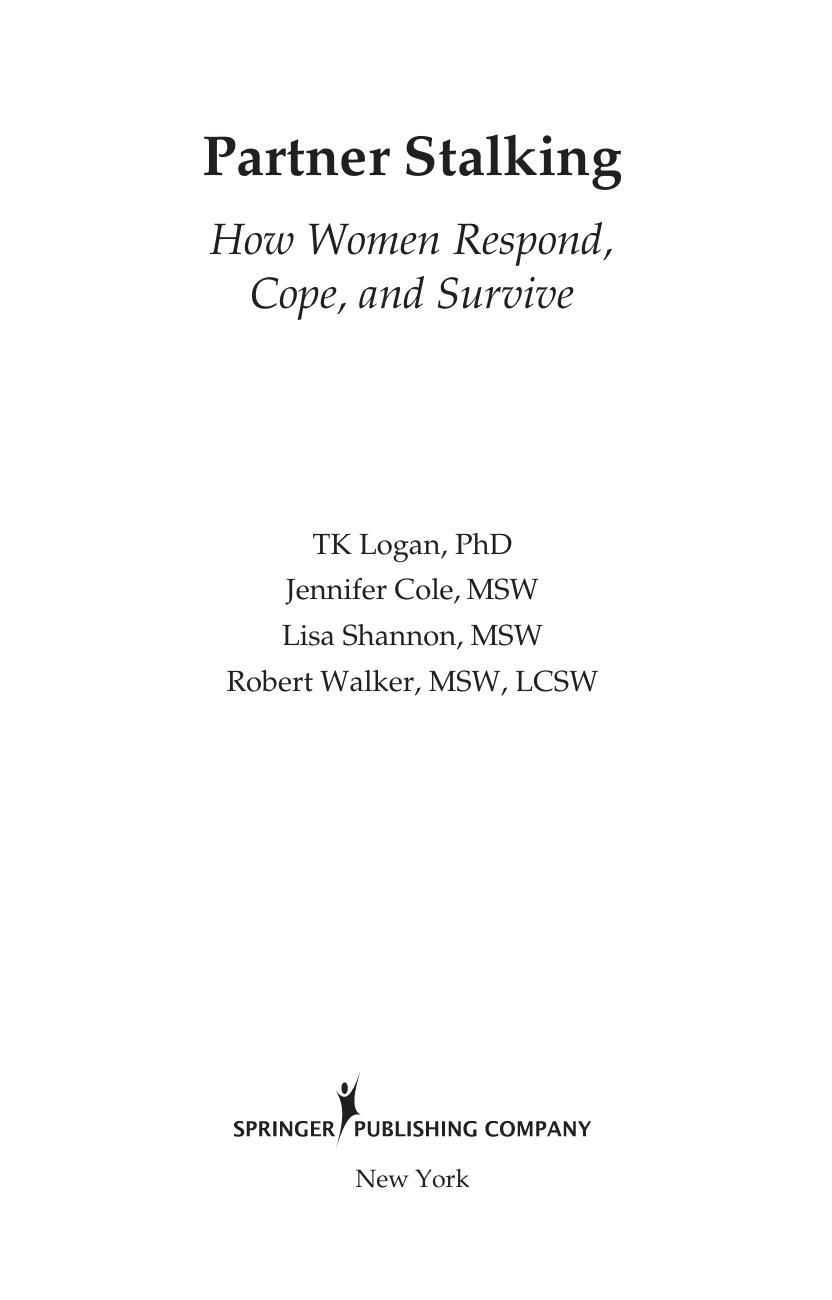 Partner Stalking: How Women Respond, Cope, and Survive (Springer Series on Family Violence) by TK Logan Jennifer Cole Lisa Shannon Robert Walker