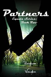 Partners by BRIGHAM VAUGHN