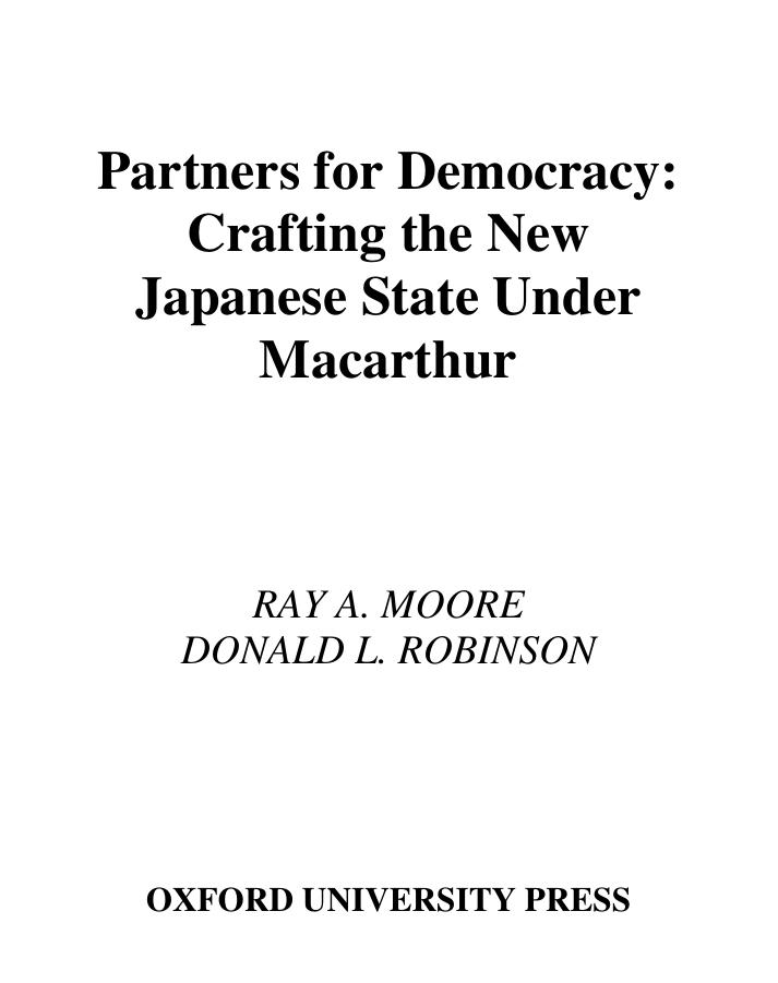 Partners for Democracy Crafting the New Japanese State under MacArthur by Unknown