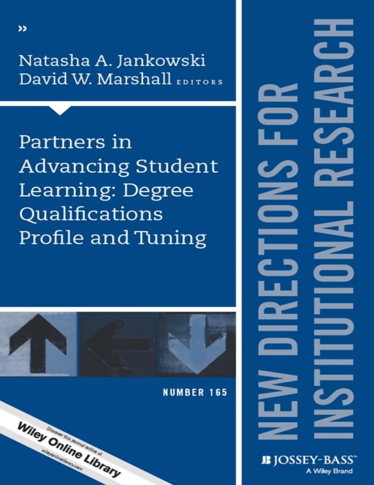 Partners in Advancing Student Learning: Degree Qualifications Profile and Tuning : New Directions for Institutional Research, Number 165 by David W. Marshall; Natasha A. Jankowski; David W. Marshall