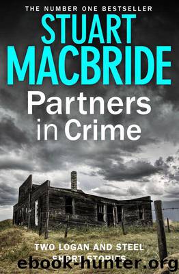 Partners in Crime: Two Logan and Steel Short Stories by Stuart MacBride