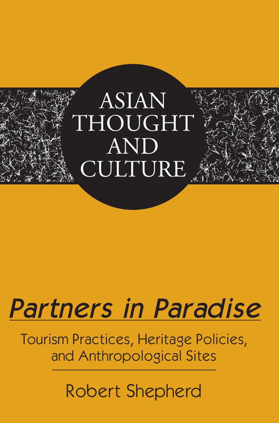 Partners in Paradise: Tourism Practices, Heritage Policies, and Anthropological Sites by Robert J. Shepherd