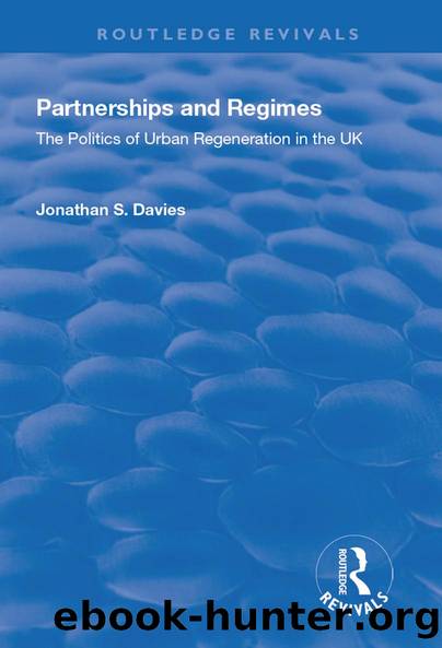 Partnerships and Regimes: The Politics of Urban Regeneration in the UK by Jonathan S. Davies