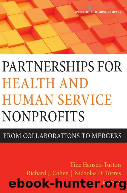 Partnerships for Health and Human Service Nonprofits : From Collaborations to Mergers by Tine Hansen-Turton; Richard J. Cohen; Nicholas D. Torres