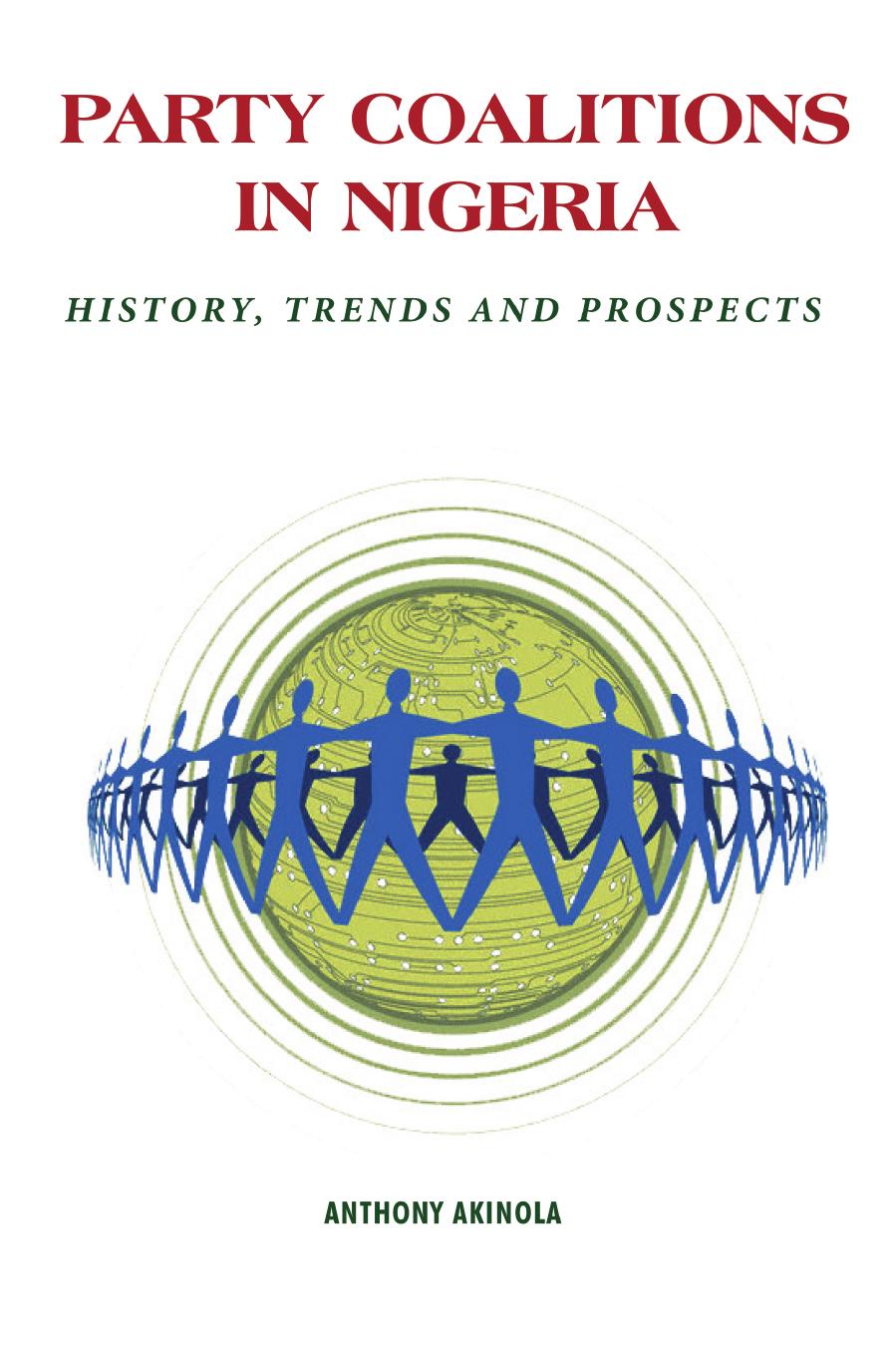 Party Coalitions in Nigeria: History, Trends and Prospects by Anthony A. Akinola