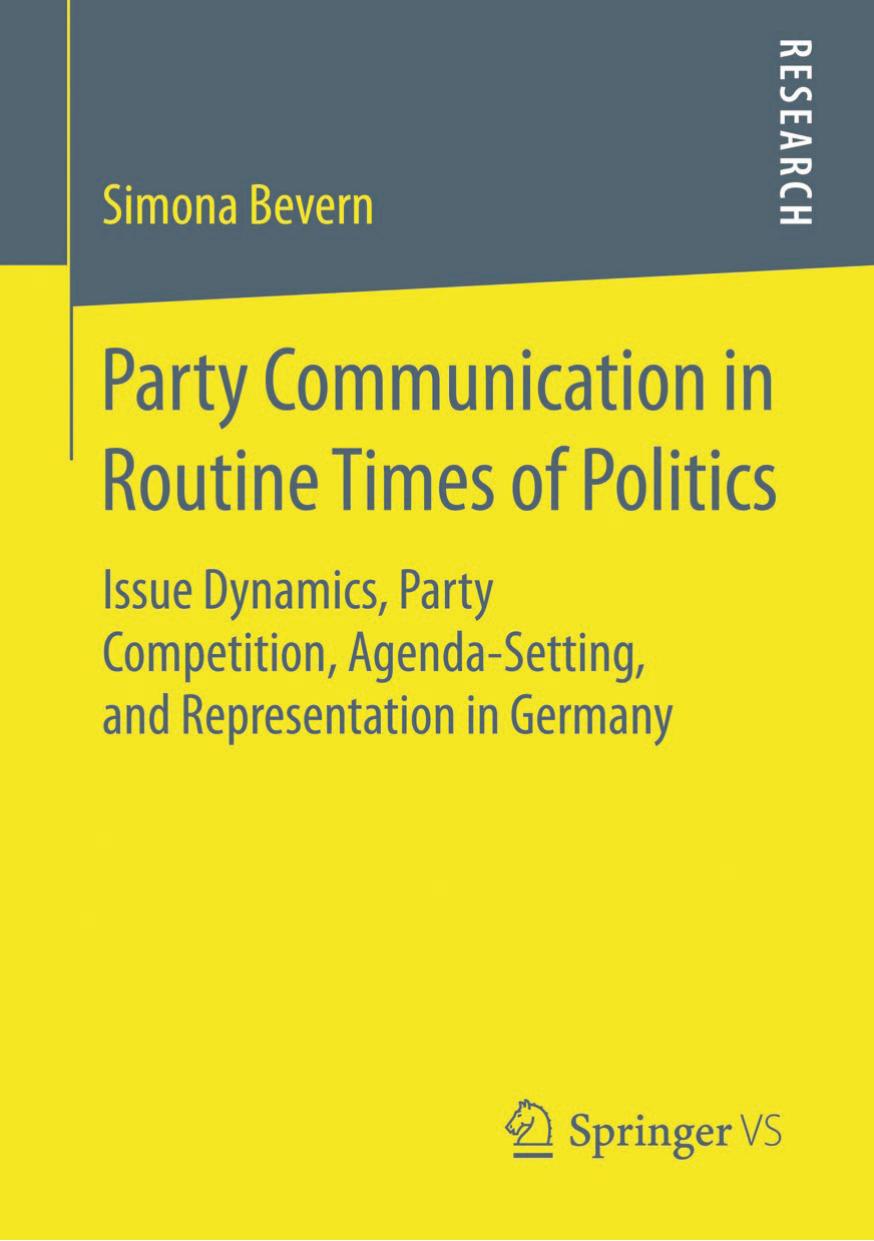 Party Communication in Routine Times of Politics: Issue Dynamics, Party Competition, Agenda-Setting, and Representation in Germany by Simona Bevern (auth.)