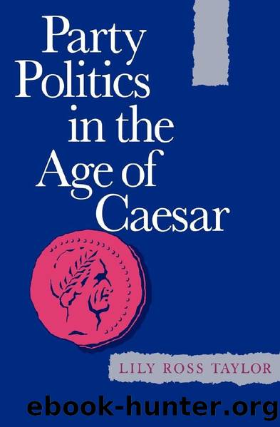 Party Politics in the Age of Caesar by Lily Ross Taylor