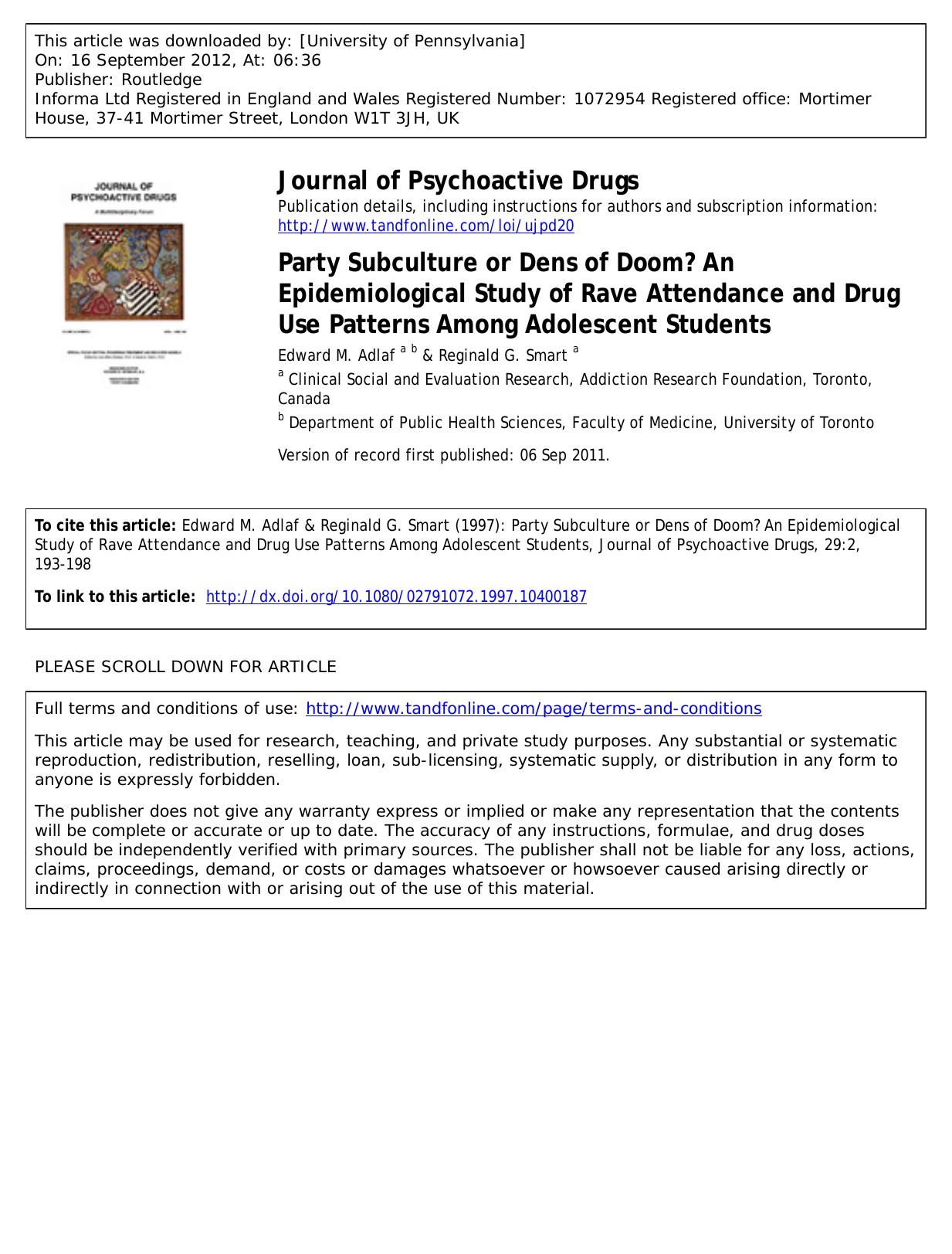 Party Subculture or Dens of Doom? An Epidemiological Study of Rave Attendance and Drug Use Patterns Among Adolescent Students by Edward M. Adlaf a b & Reginald G. Smart a