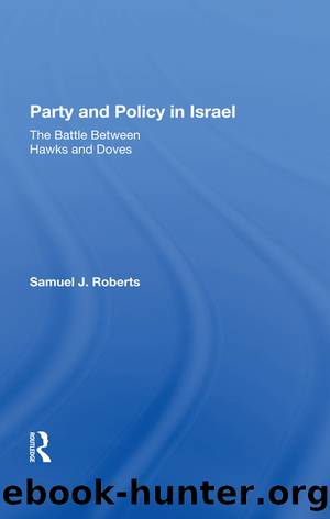 Party and Policy in Israel: The Battle Between Hawks and Doves by Samuel J. Roberts