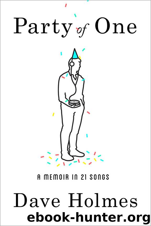 Party of One: A Memoir in 21 Songs by Dave Holmes
