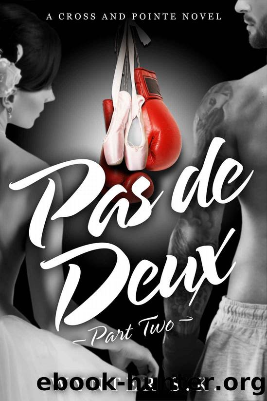 Pas de Deux: Part Two (A Cross and Pointe Novel Book 2) by Wynter S.K