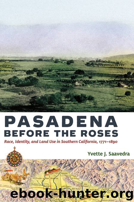 Pasadena Before the Roses by Yvette J. Saavedra