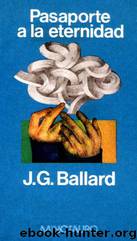 Pasaporte A La Eternidad(c.2) by J. G. Ballard