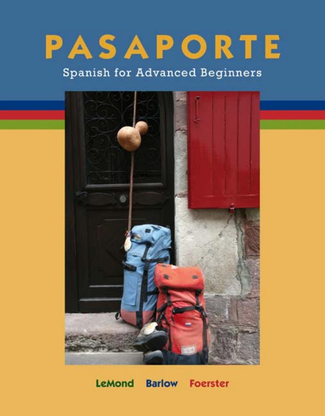 Pasaporte: Spanish for Advanced Beginners by Unknow