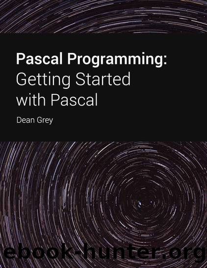 Pascal programming: Getting Started with Pascal by Grey Dean