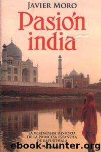 Pasión India by Moro Javier