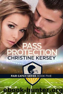 Pass Protection (Fair Catch Series, Book Five) by Christine Kersey