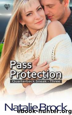 Pass Protection (Quarterback Sneak Book 3) by Natalie Brock