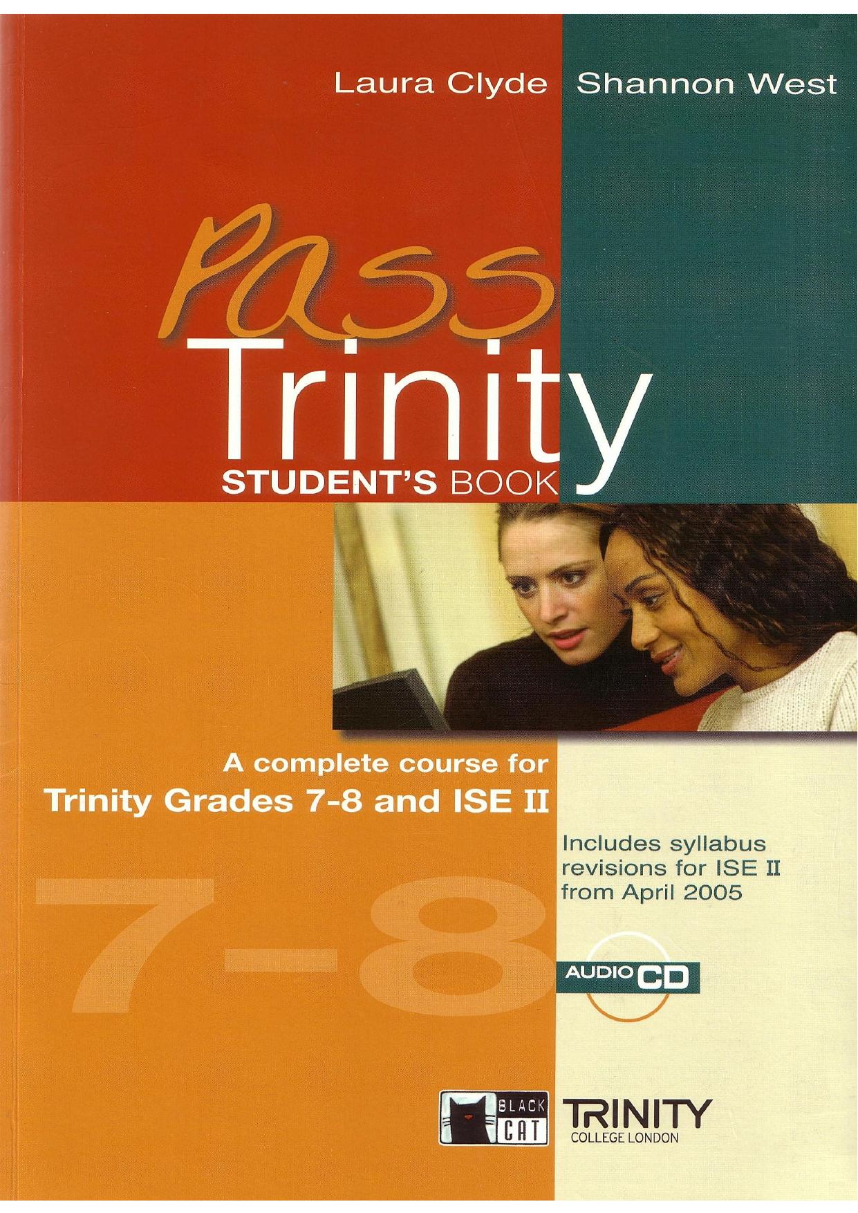 Pass Trinity student's book ( Grades 7,8 ) with ISE II revisions by Laura Clyde Shannon West