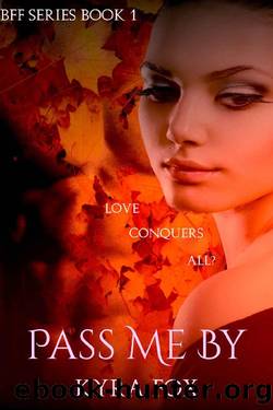 Pass me By (BFF Series Book 1) by Kyra Fox