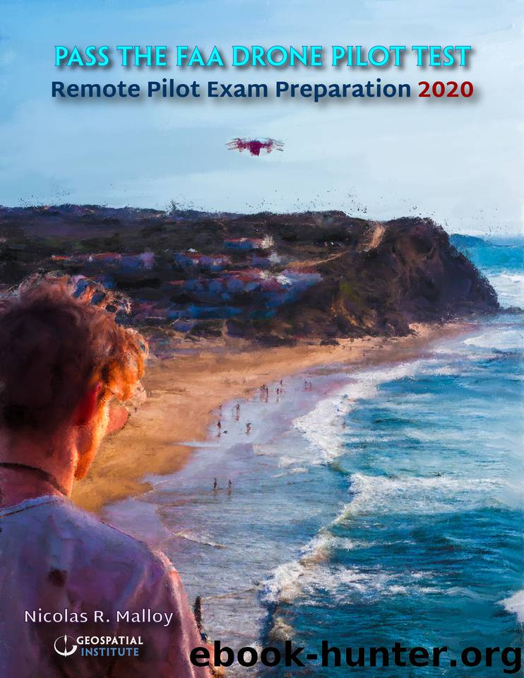 Pass the FAA Drone Pilot Test: Remote Pilot Exam Preparation 2020 by Malloy Nicolas
