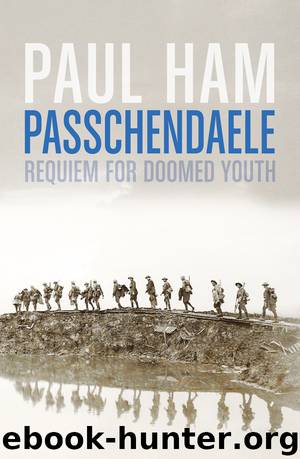 Passchendaele by Paul Ham