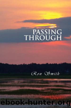 Passing Through by Ron Smith