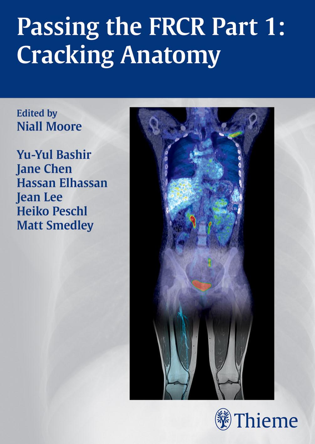 Passing the FRCR Part 1: Cracking Anatomy by Unknow