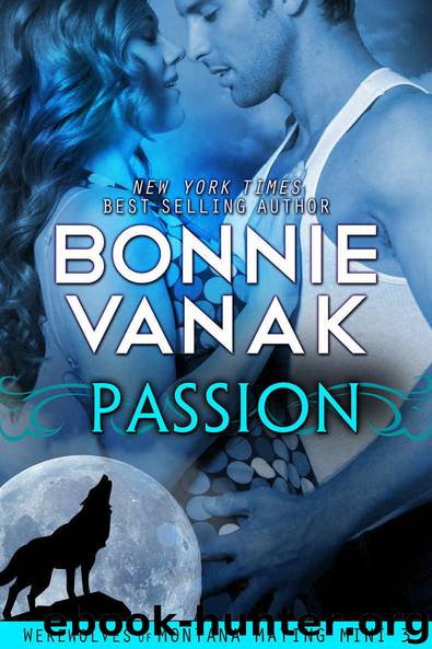 Passion (BBW: Big, Beautiful Werewolf): Werewolves of Montana Mating Mini 3 by Bonnie Vanak