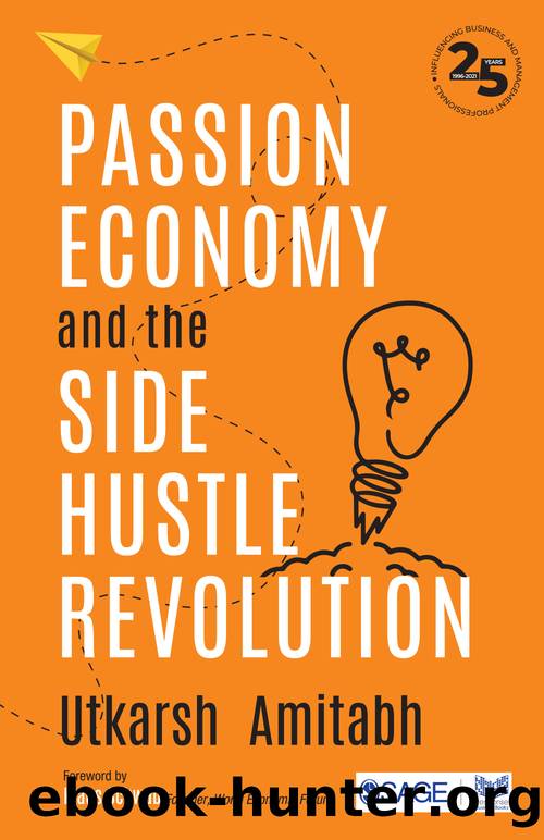 Passion Economy and the Side Hustle Revolution by Amitabh Utkarsh;