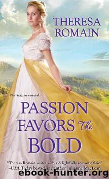 Passion Favors the Bold by Theresa Romain