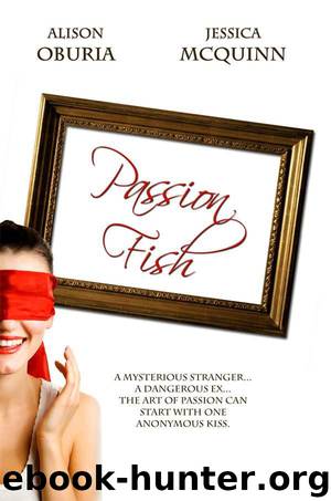 Passion Fish by Alison Oburia & Jessica McQuinn