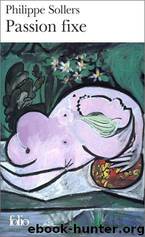 Passion Fixe by Philippe Sollers