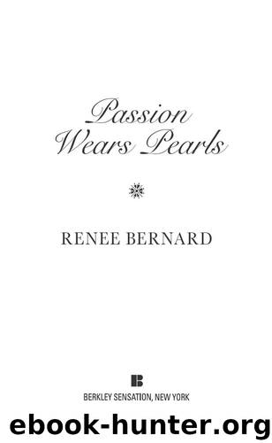 Passion Wears Pearls by Renee Bernard