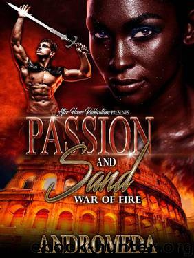 Passion and Sand: War of Fire by Andromeda -