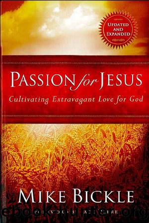 Passion for Jesus by Mike Bickle