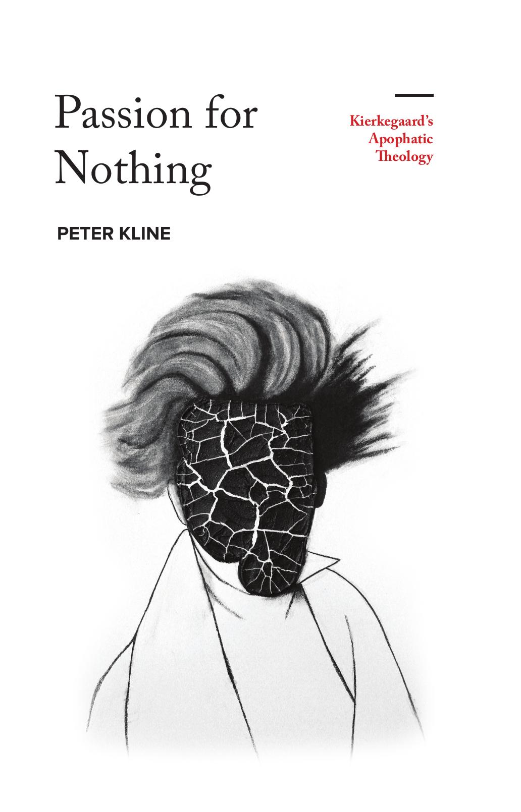 Passion for Nothing: Kierkegaard's Apophatic Theology by Peter Kline