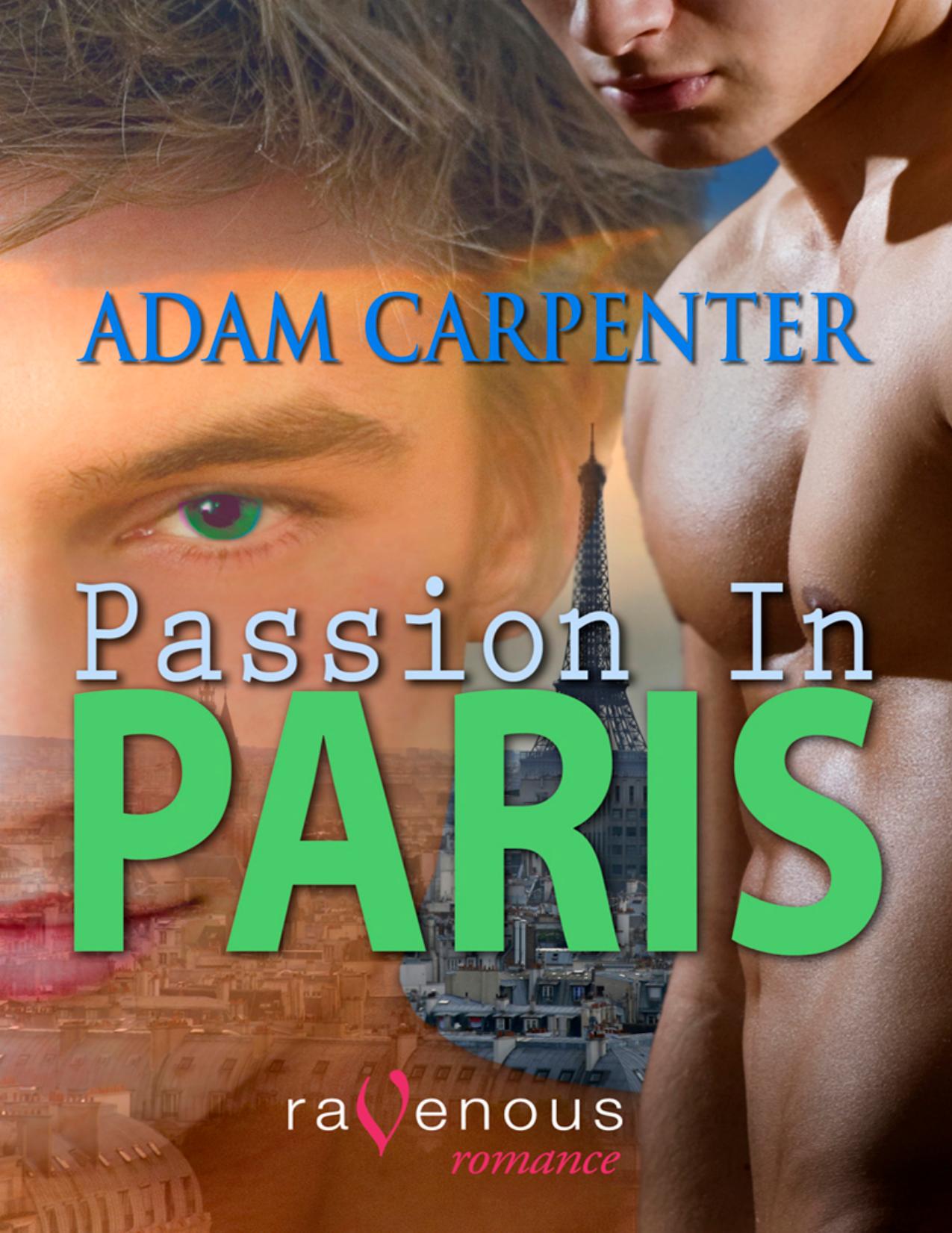 Passion in Paris by Adam Carpenter