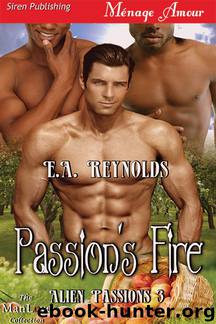 Passion's Fire [Alien Passions 3] (Siren Publishing Ménage Amour ManLove) by E.A. Reynolds