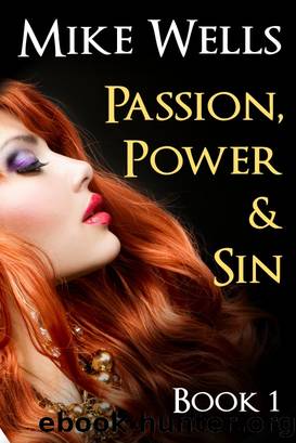 Passion, Power & Sin - Book 1 by Mike Wells