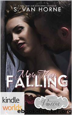 Passion, Vows & Babies: More Than Falling (Kindle Worlds Novella) by S. Van Horne