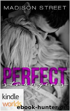 Passion, Vows & Babies: Perfect Strangers (Kindle Worlds Novella) by Madison Street