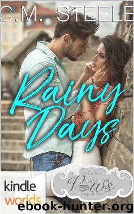 Passion, Vows & Babies: Rainy Days (Kindle Worlds Novella) by C.M. Steele