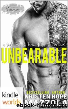 Passion, Vows & Babies: Unbearable: An Unacceptables MC Standalone Romance (Kindle Worlds Novella) by Kristen Hope Mazzola