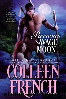 Passionâs Savage Moon by Colleen French